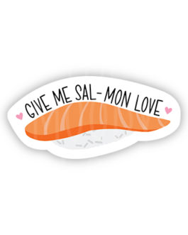 Give Me Sal-Mon Love